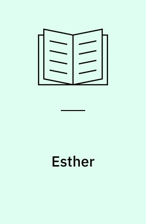 Esther : Tragedie i 3 Akter paa rimede Vers