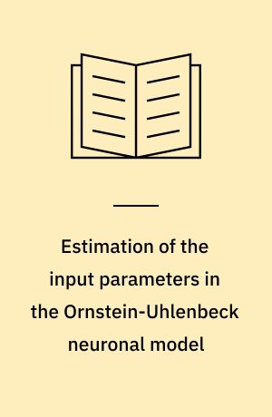Estimation of the input parameters in the Ornstein-Uhlenbeck neuronal model