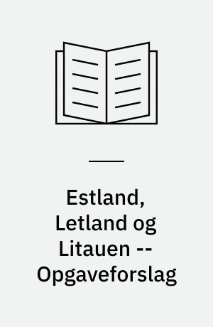 Estland, Letland og Litauen -- Opgaveforslag : 4.-7. klasse