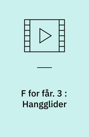 F for får. 3 : Hangglider : 6 eps. fra 3. sæson