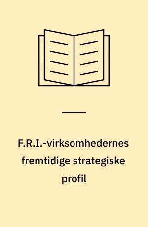 F.R.I.-virksomhedernes fremtidige strategiske profil