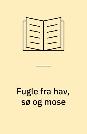 Fugle fra hav, sø og mose