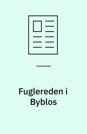 Fuglereden i Byblos : et hjem for armenske børn i nød