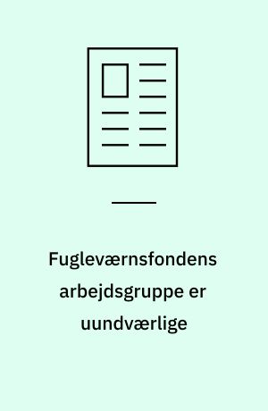 Fugleværnsfondens arbejdsgruppe er uundværlige