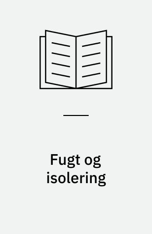 Fugt og isolering