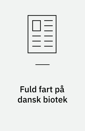 Fuld fart på dansk biotek