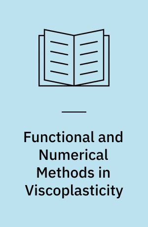 Functional and Numerical Methods in Viscoplasticity
