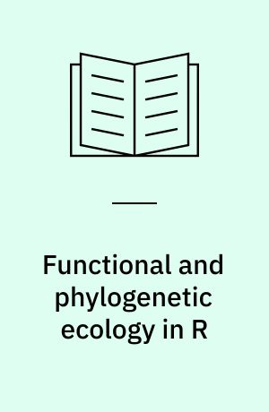 Functional and phylogenetic ecology in R