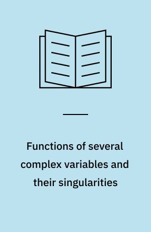 Functions of several complex variables and their singularities