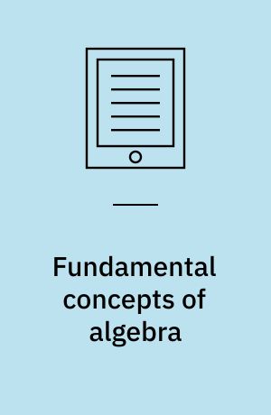 Fundamental concepts of algebra