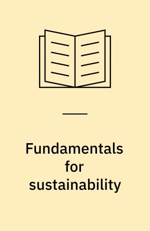 Fundamentals for sustainability