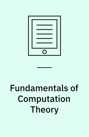 Fundamentals of Computation Theory : 11th International Symposium, FCT '97, Krakow, Poland, September 1-3, 1997. Proceedings