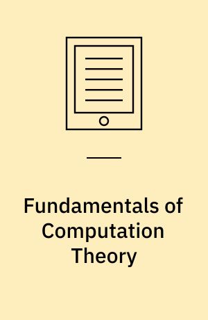 Fundamentals of Computation Theory : 11th International Symposium, FCT '97, Krakow, Poland, September 1-3, 1997. Proceedings