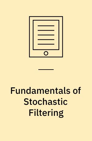 Fundamentals of Stochastic Filtering