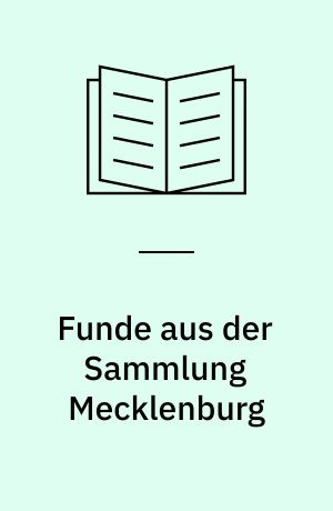 Funde aus der Sammlung Mecklenburg