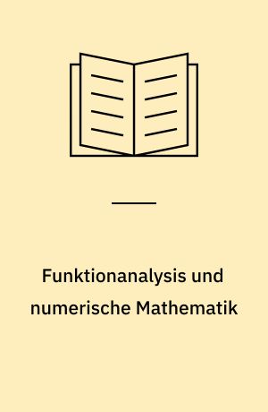 Funktionanalysis und numerische Mathematik