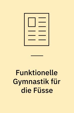 Funktionelle Gymnastik für die Füsse
