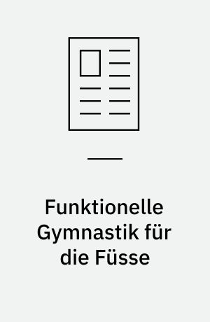 Funktionelle Gymnastik für die Füsse