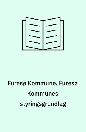 Furesø Kommune. Furesø Kommunes styringsgrundlag