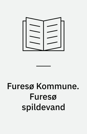 Furesø Kommune. Furesø spildevand : minimering af risikoen for oversvømmelse på Kollkollevej