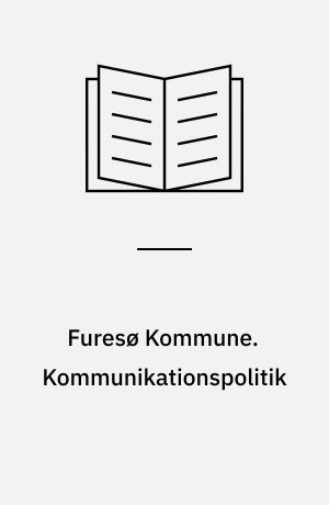 Furesø Kommune. Kommunikationspolitik