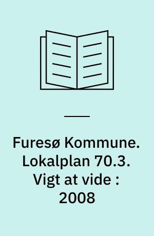 Furesø Kommune. Lokalplan 70.3. Vigt at vide : håndbog for ældre og handicappede. 2008