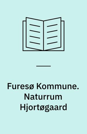 Furesø Kommune. Naturrum Hjortøgaard