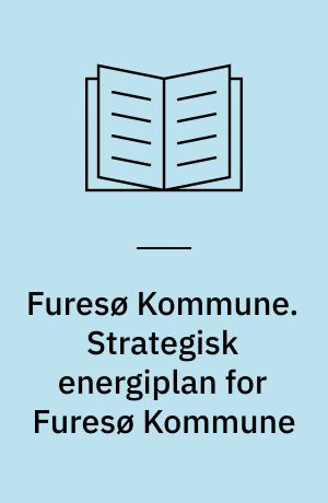 Furesø Kommune. Strategisk energiplan for Furesø Kommune : hovedrapport, juli 2011