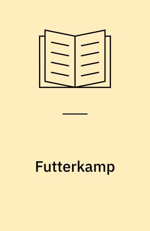 Futterkamp : Untersuchungen mittelalterlicher befestigter Siedlungen im Kreis Plön, Holstein