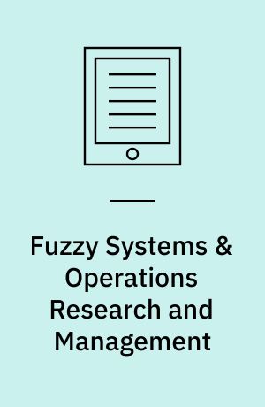 Fuzzy Systems & Operations Research and Management