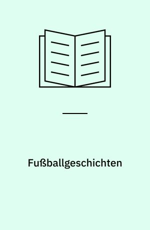 Fußballgeschichten : leichter lesen lernen mit der Silbenmethode