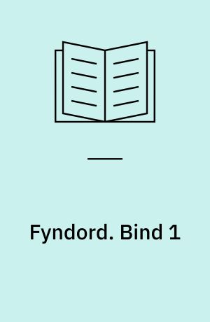 Fyndord : studier i kortformernes retorik. Bind 1