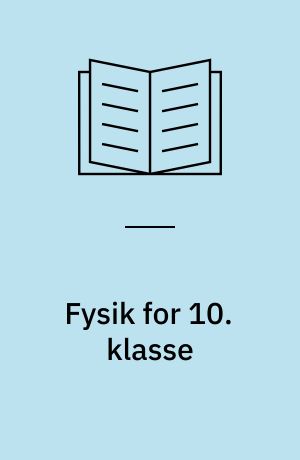 Fysik for 10. klasse : grundbog