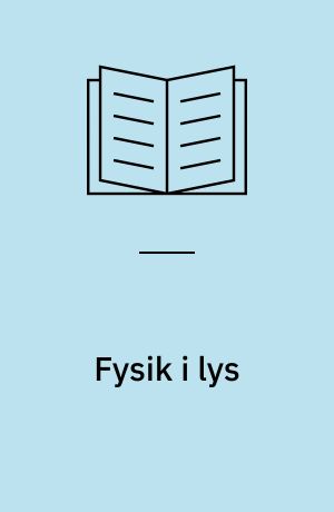 Fysik i lys : om glødelampens fysik