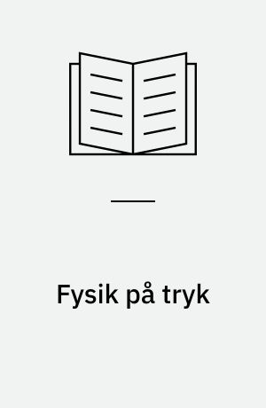 Fysik på tryk : trykbegrebet i fysisk og historisk belysning