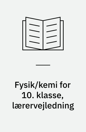 Fysik/kemi for 10. klasse, lærervejledning
