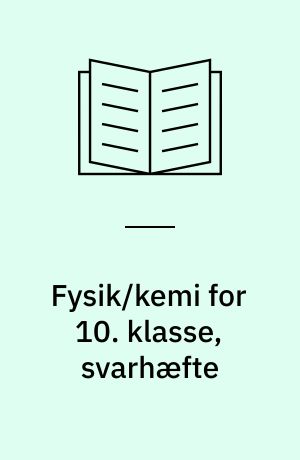 Fysik/kemi for 10. klasse, svarhæfte