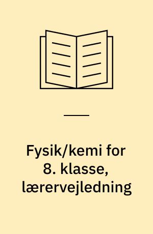 Fysik/kemi for 8. klasse, lærervejledning