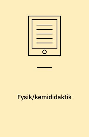 Fysik/kemididaktik : læring og undervisning