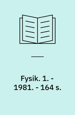 Fysik. 1. - 1981. - 164 s. : ill.
