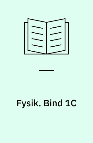 Fysik. Bind 1C