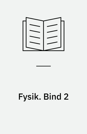 Fysik. Bind 2