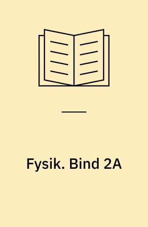 Fysik. Bind 2A