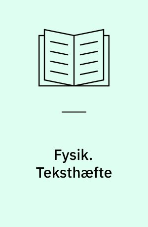 Fysik : undervisningsprogram. Teksthæfte