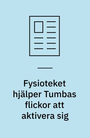 Fysioteket hjälper Tumbas flickor att aktivera sig
