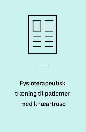 Fysioterapeutisk træning til patienter med knæartrose