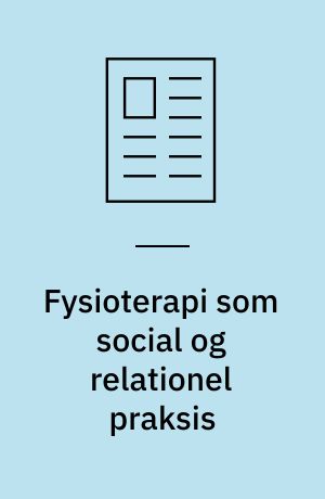 Fysioterapi som social og relationel praksis