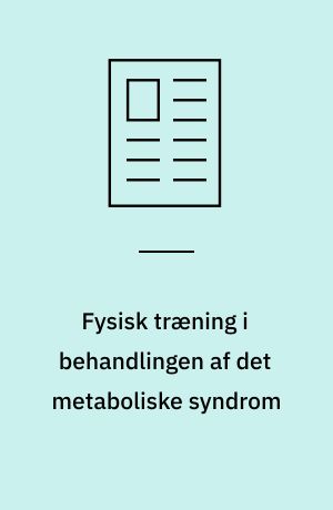 Fysisk træning i behandlingen af det metaboliske syndrom