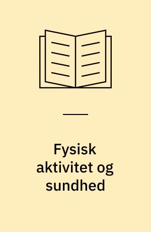 Fysisk aktivitet og sundhed