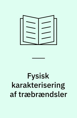 Fysisk karakterisering af træbrændsler